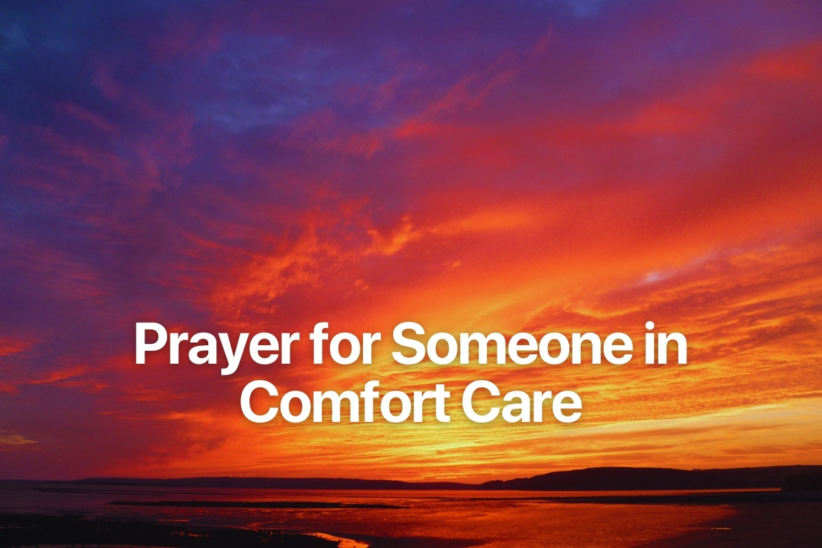 Prayer for Someone in Comfort Care