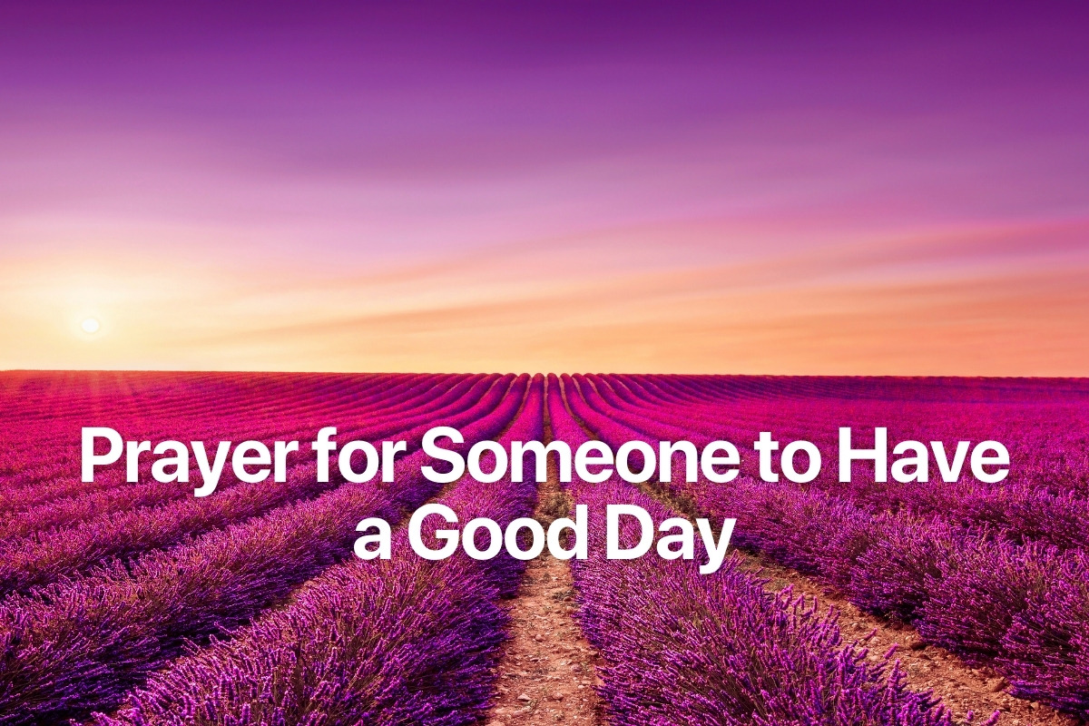 Prayer for Someone to Have a Good Day