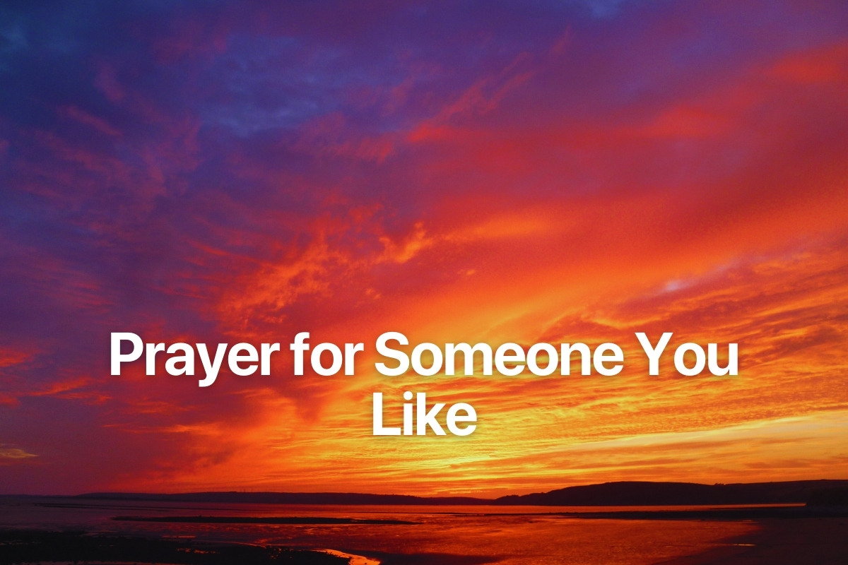 Prayer for Someone You Like