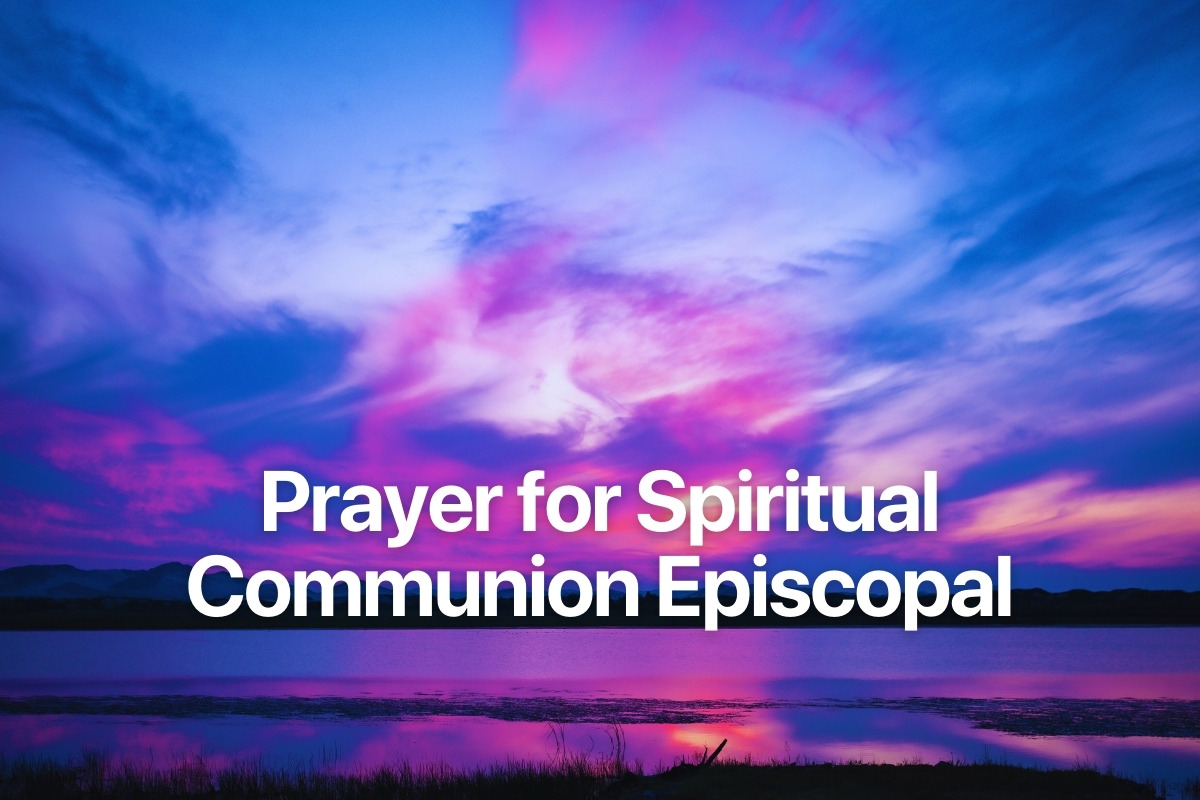 Prayer for Spiritual Communion Episcopal