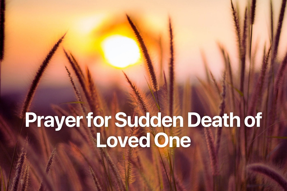 Prayer for Sudden Death of Loved One