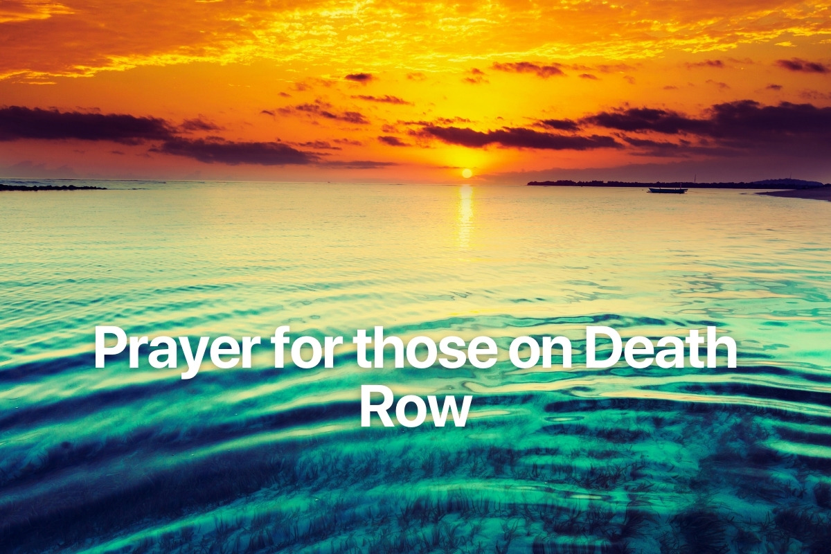 Prayer for those on Death Row