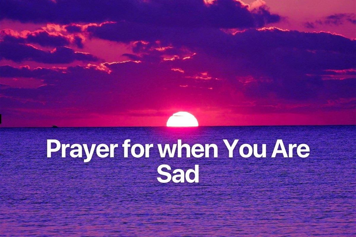 Prayer for when You Are Sad