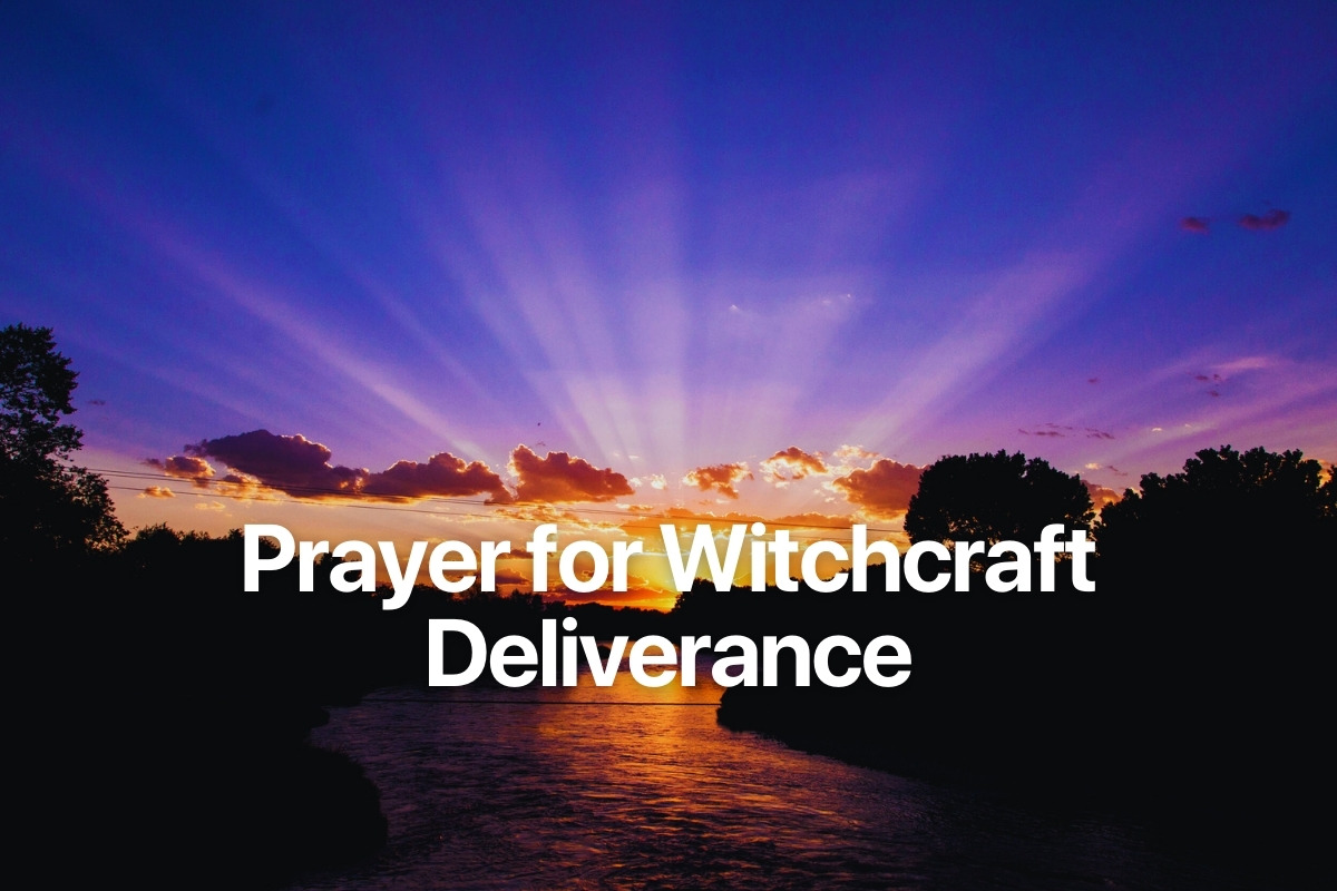Prayer for Witchcraft Deliverance