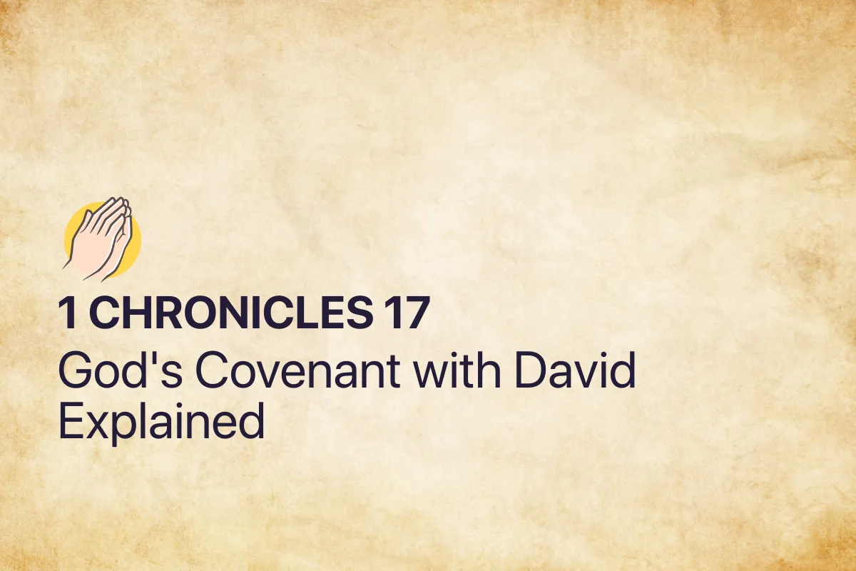 1 Chronicles 17: God's Covenant with David Explained