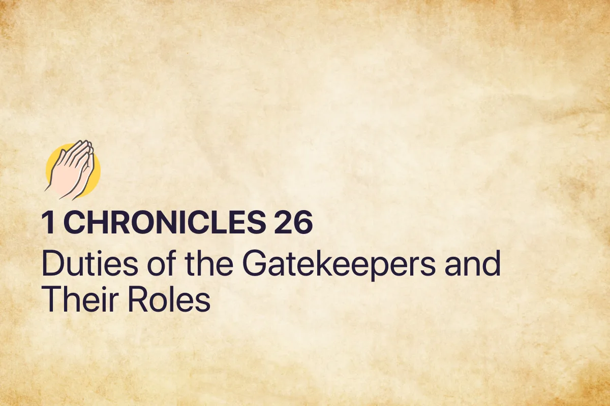 1 Chronicles 26: Duties of the Gatekeepers and Their Roles