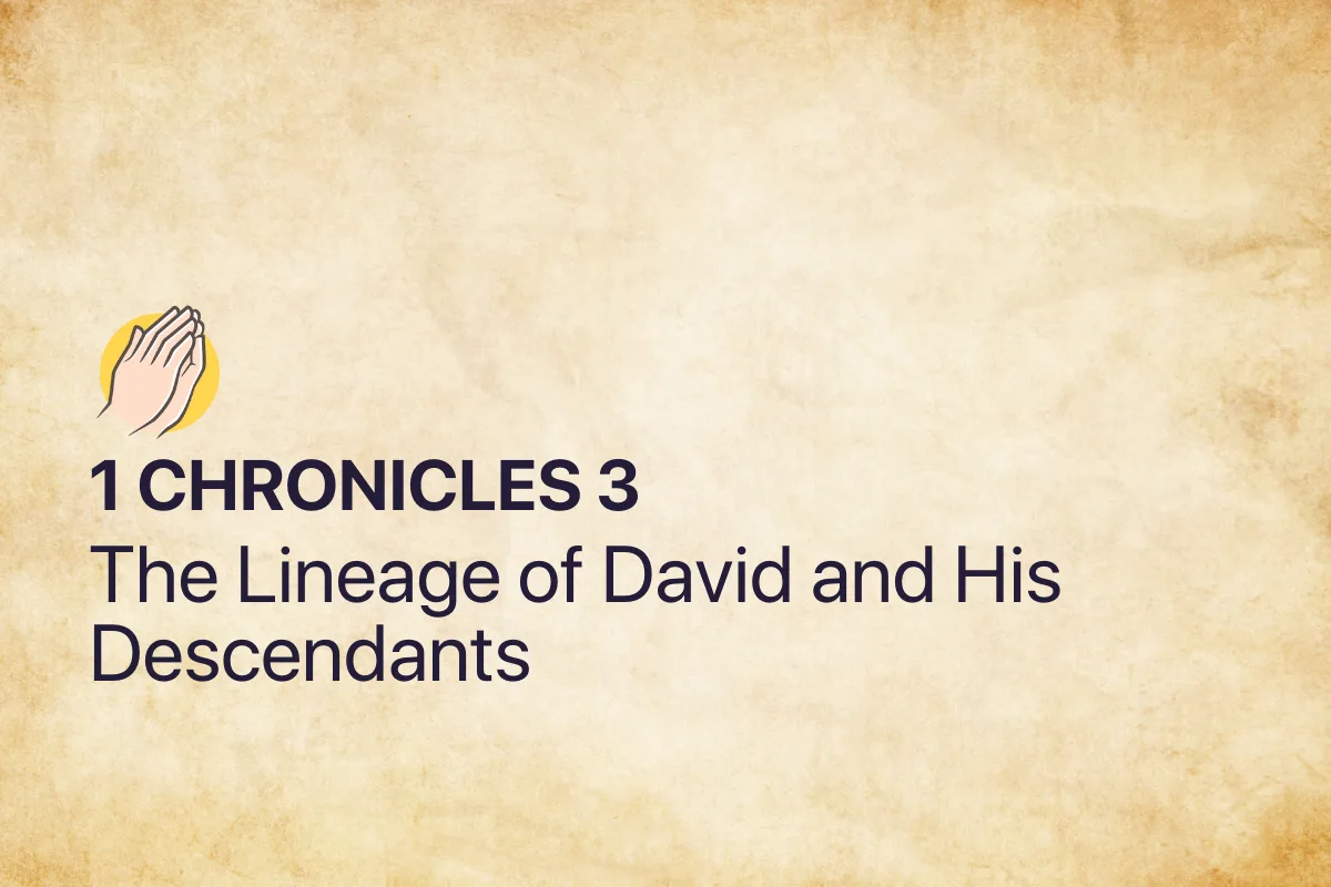 1 Chronicles 3: The Lineage of David and His Descendants