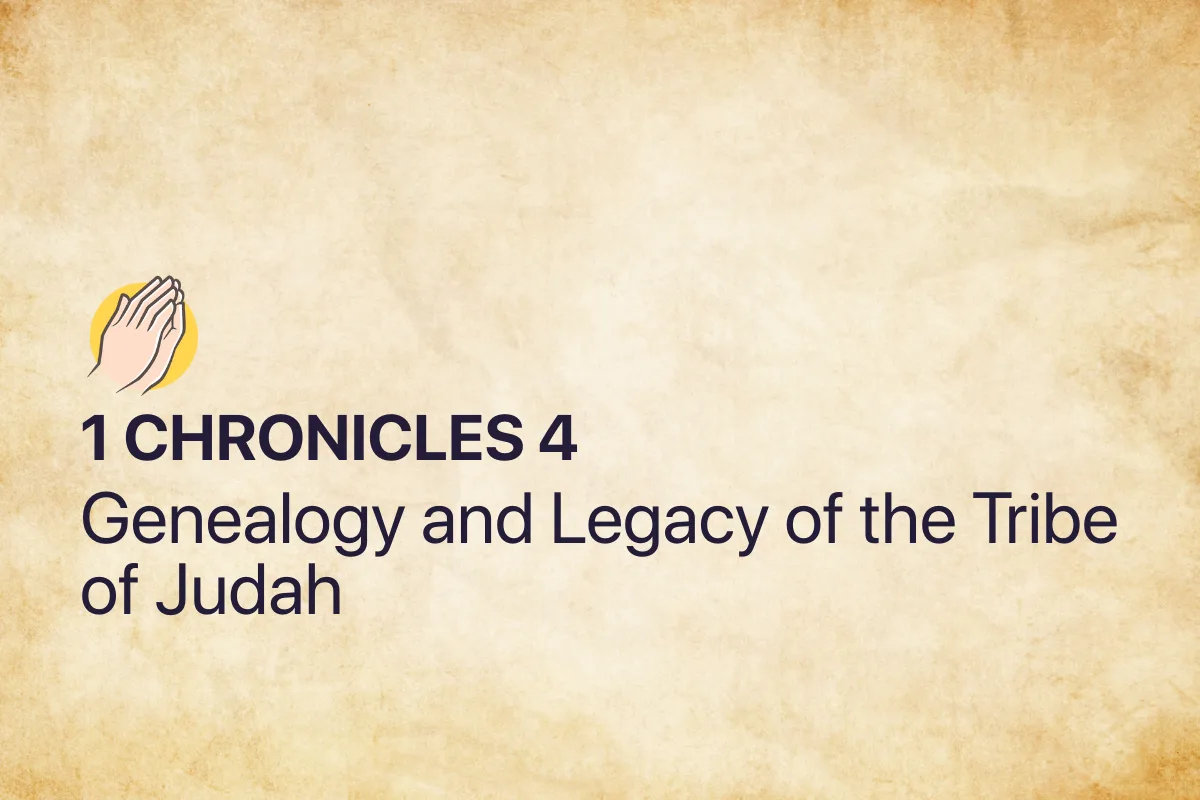 1 Chronicles 4: Genealogy and Legacy of the Tribe of Judah