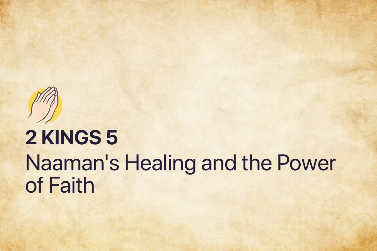 2 Kings 5: Naaman's Healing and the Power of Faith