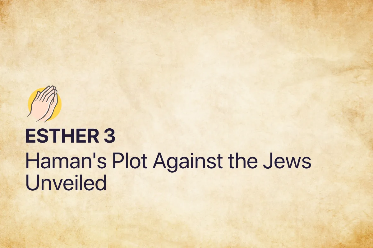 Esther 3: Haman's Plot Against the Jews Unveiled
