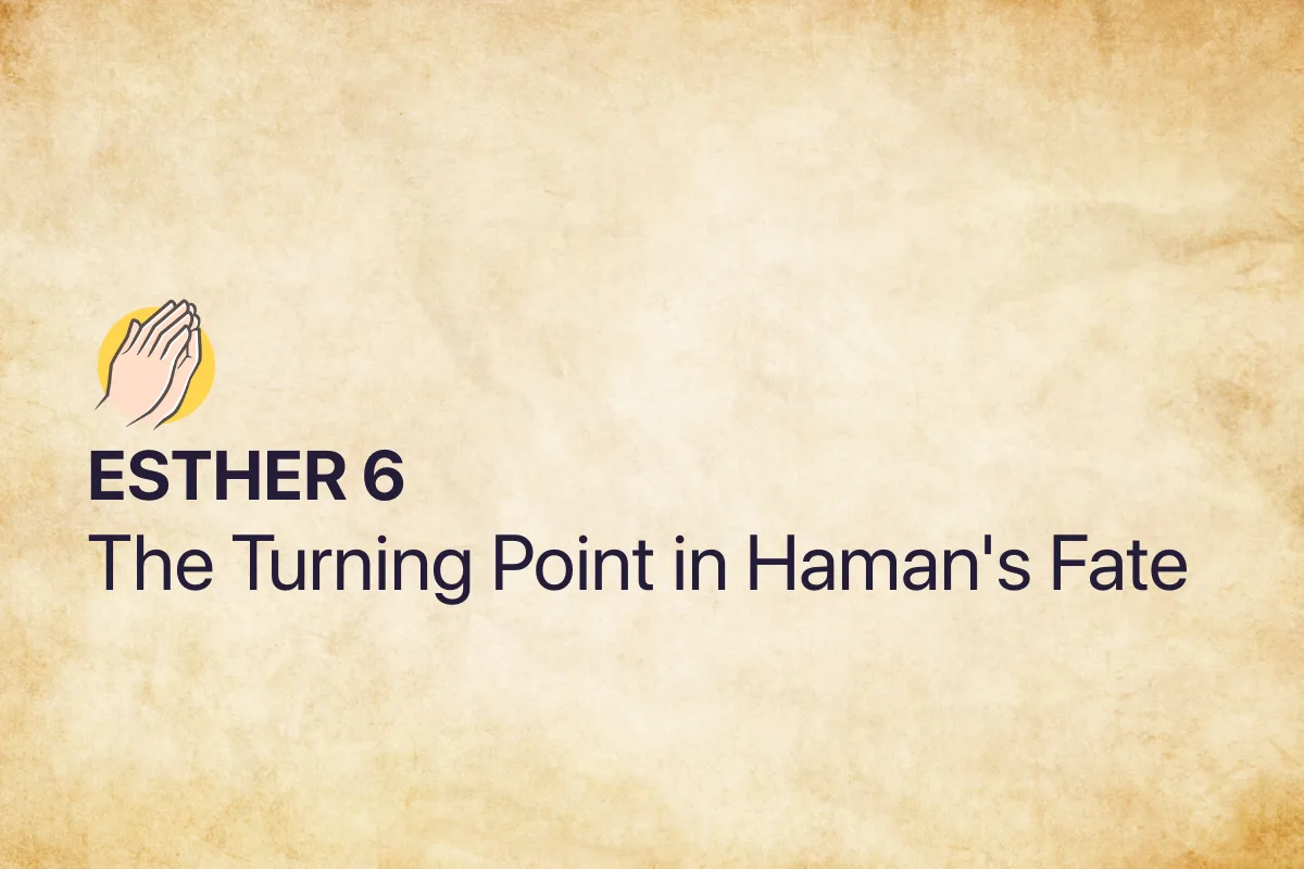 Esther 6: The Turning Point in Haman's Fate