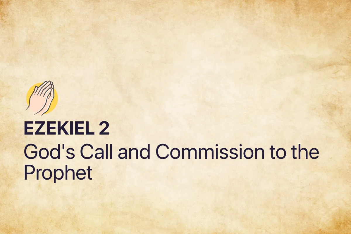 Ezekiel 2: God's Call and Commission to the Prophet