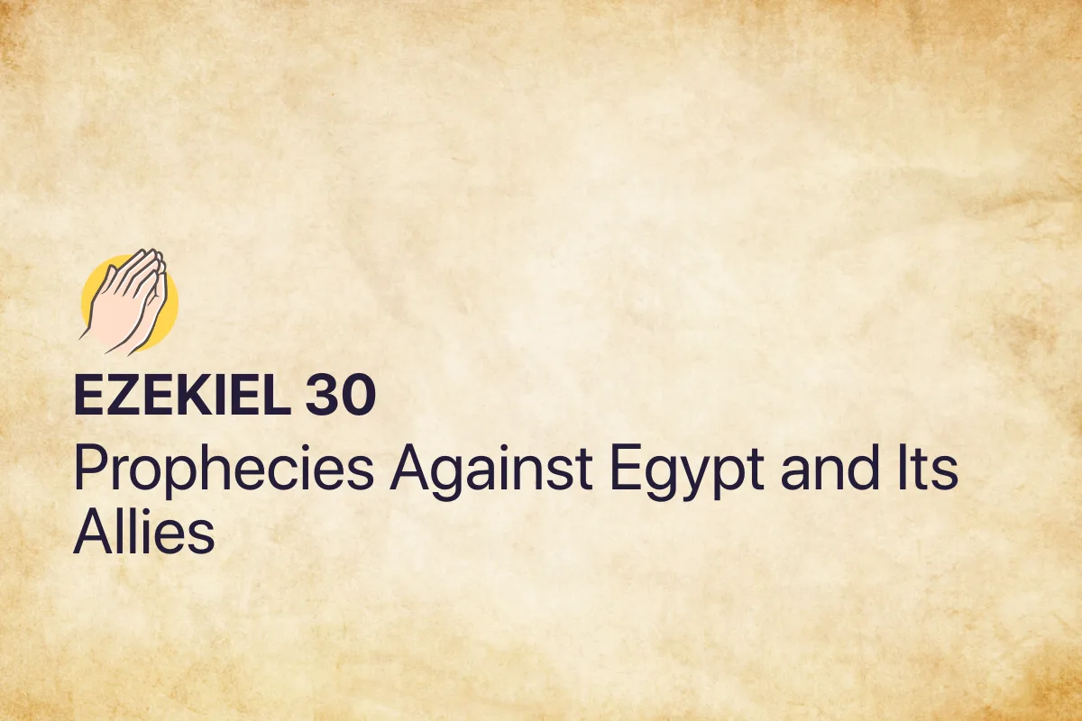 Ezekiel 30: Prophecies Against Egypt and Its Allies