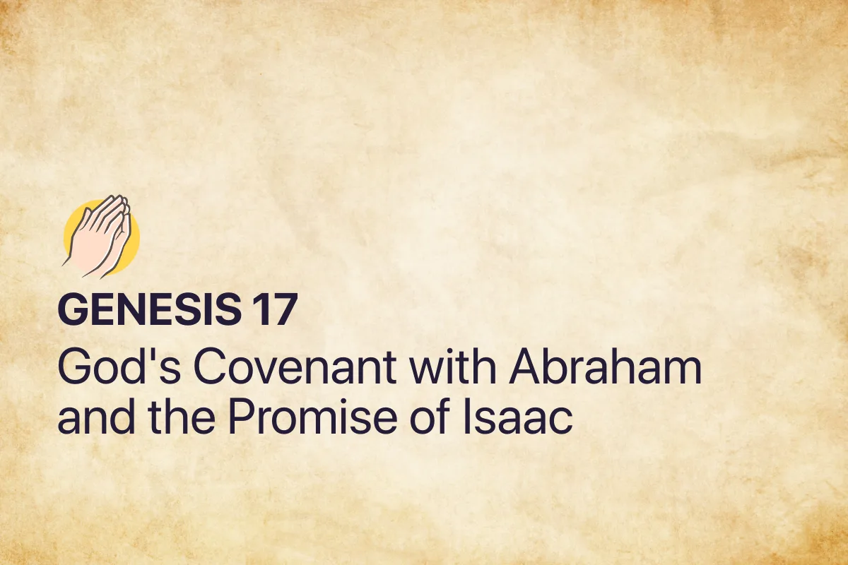 Genesis 17: God's Covenant with Abraham and the Promise of Isaac