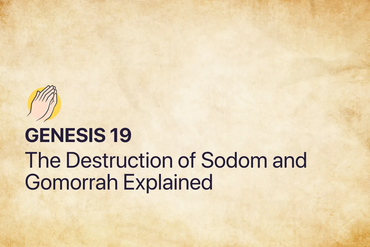 Genesis 19: The Destruction of Sodom and Gomorrah Explained