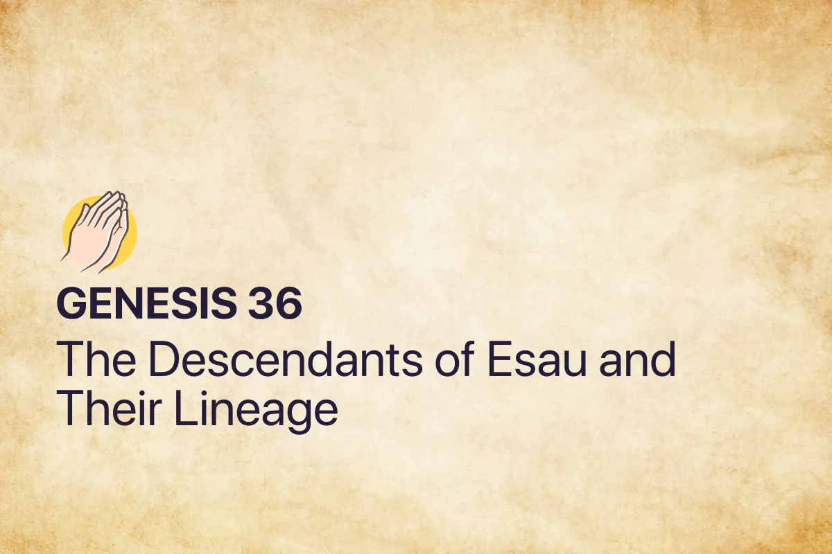 Genesis 36: The Descendants of Esau and Their Lineage