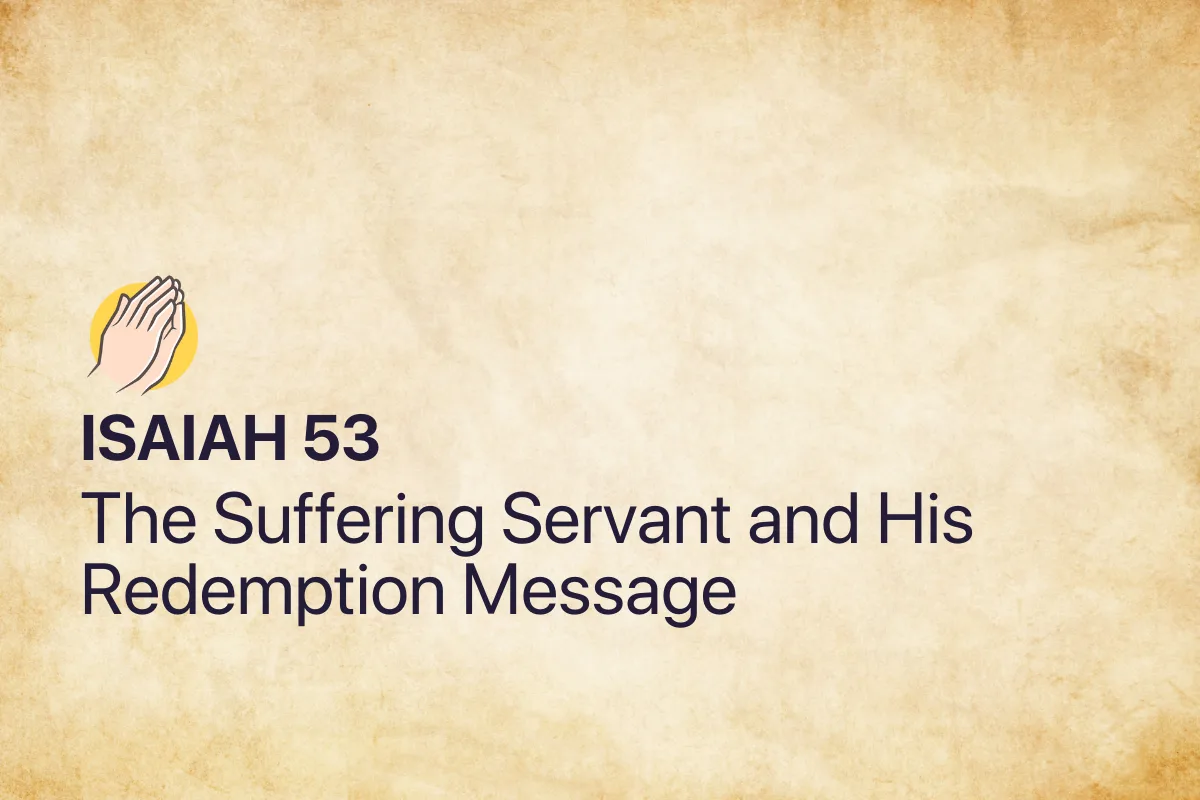 Isaiah 53: The Suffering Servant and His Redemption Message