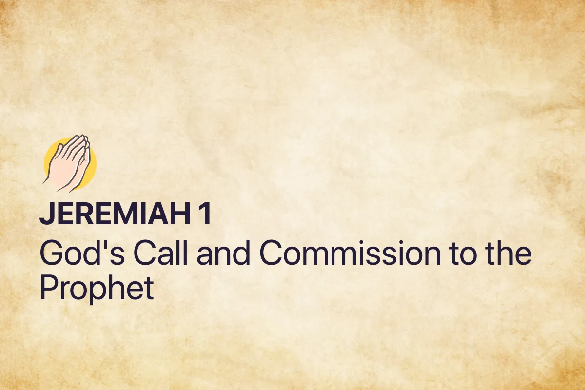 Jeremiah 1: God's Call and Commission to the Prophet