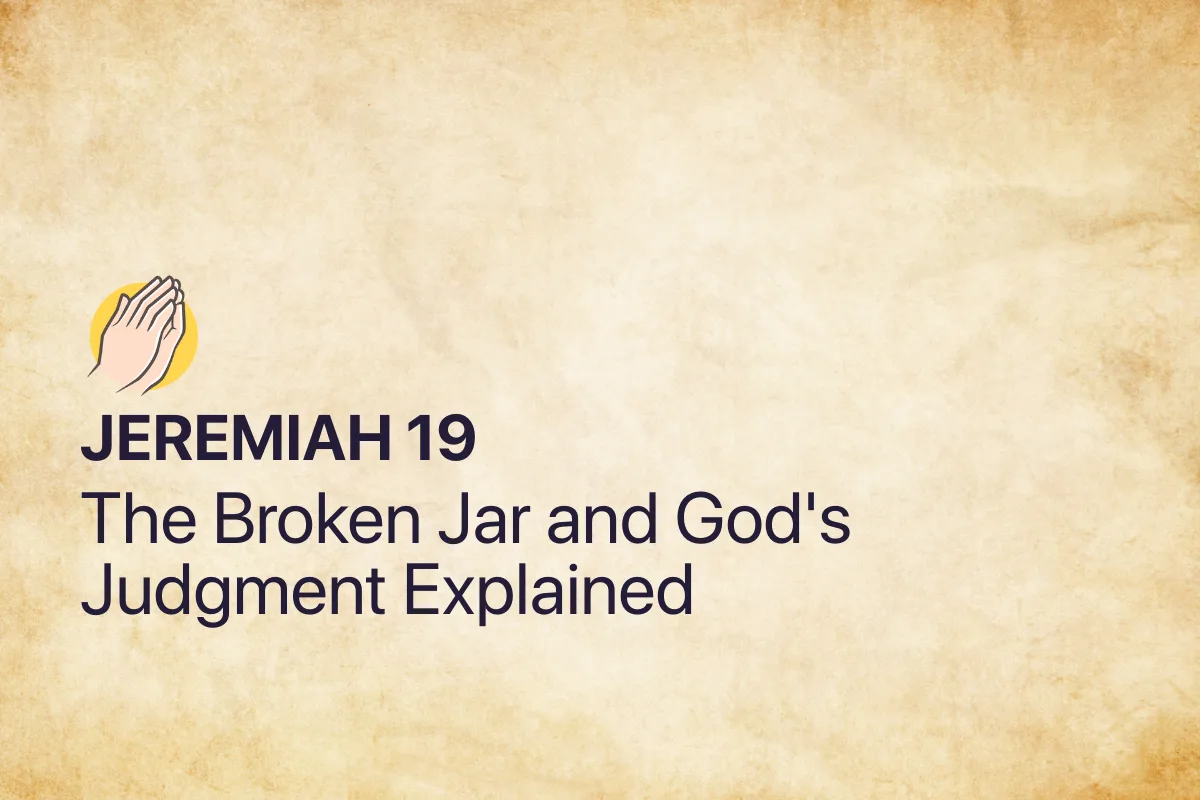 Jeremiah 19: The Broken Jar and God's Judgment Explained