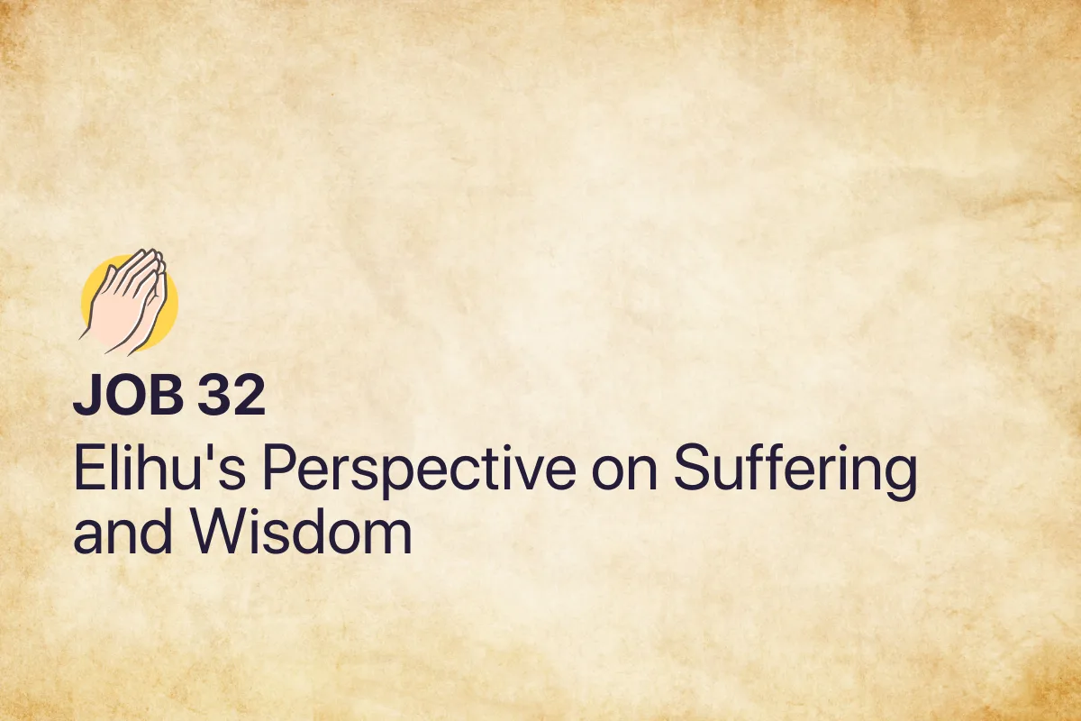 Job 32: Elihu's Perspective on Suffering and Wisdom