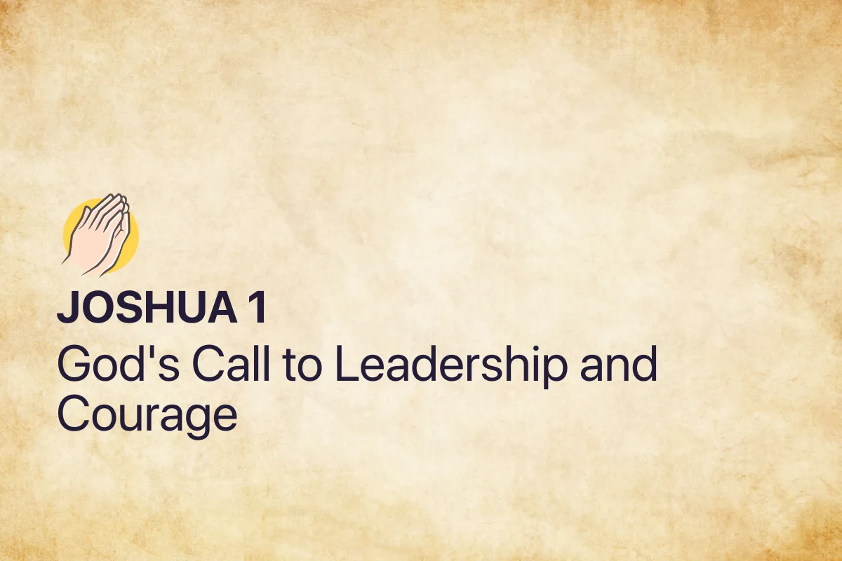 Joshua 1: God's Call to Leadership and Courage
