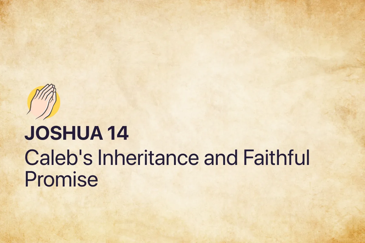 Joshua 14: Caleb's Inheritance and Faithful Promise