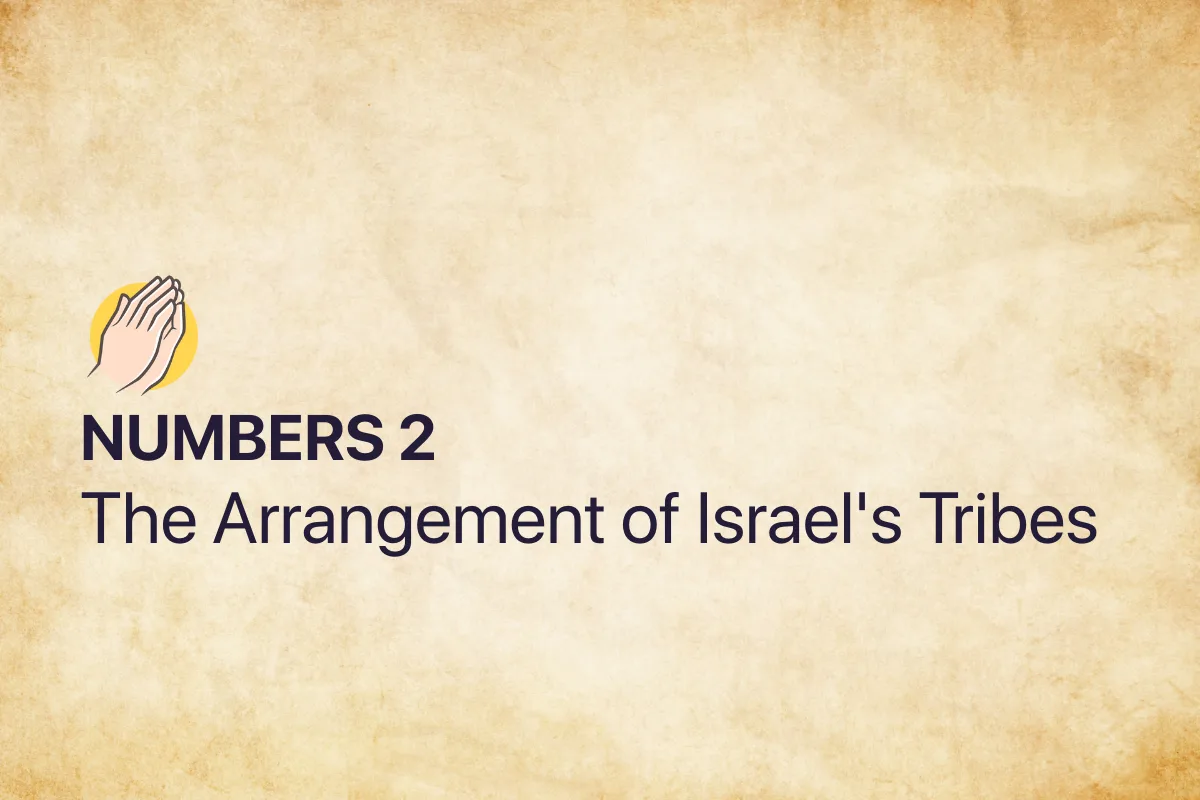 Numbers 2: The Arrangement of Israel's Tribes