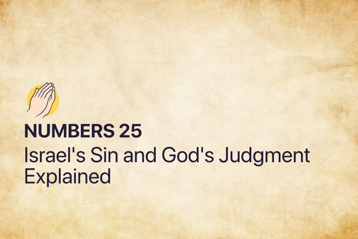 Numbers 25: Israel's Sin and God's Judgment Explained