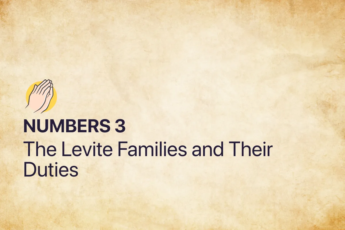 Numbers 3: The Levite Families and Their Duties