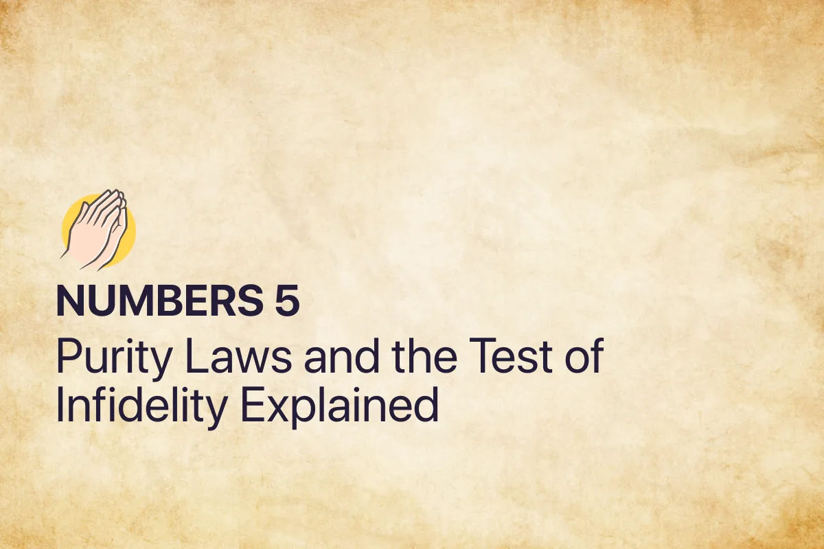 Numbers 5: Purity Laws and the Test of Infidelity Explained