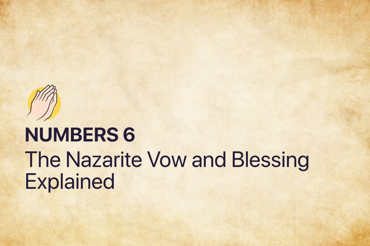 Numbers 6: The Nazarite Vow and Blessing Explained