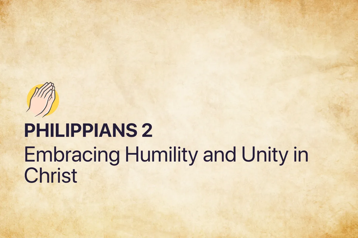 Philippians 2: Embracing Humility and Unity in Christ