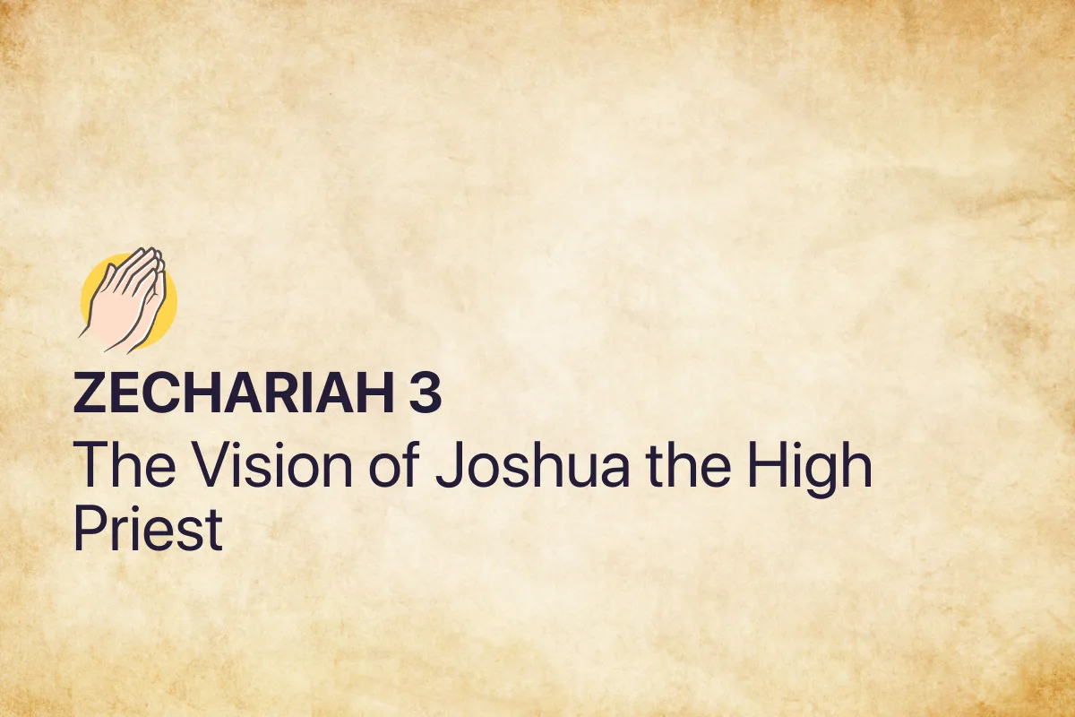 Zechariah 3: The Vision of Joshua the High Priest