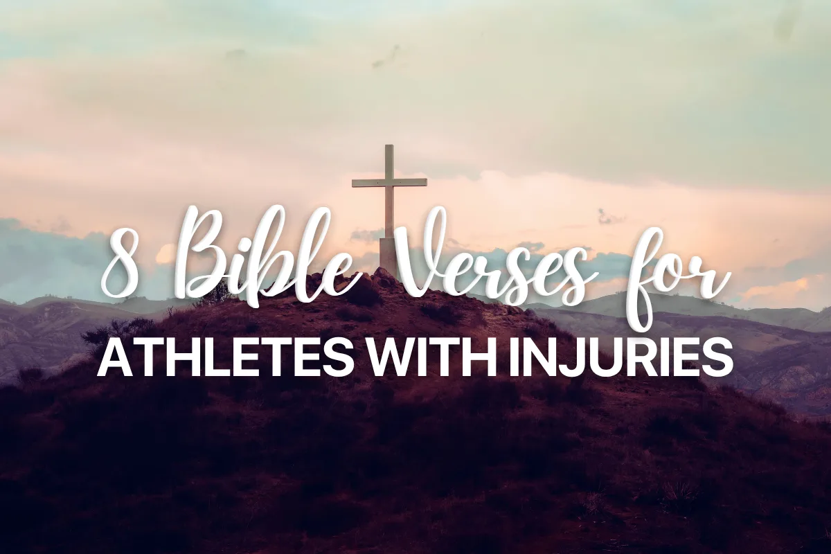 8 Bible Verses for Athletes with Injuries