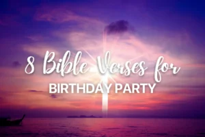 8 Bible Verses for Birthday Party