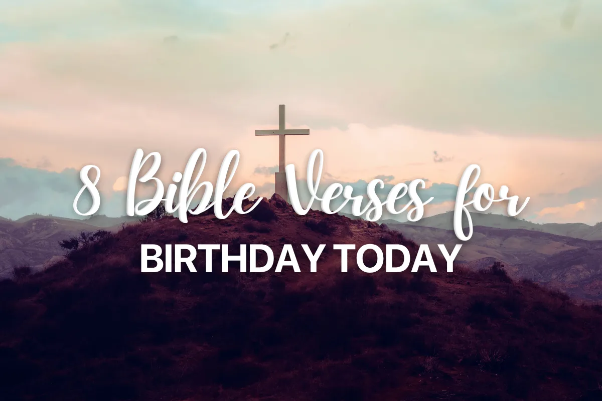 8 Bible Verses for Birthday Today