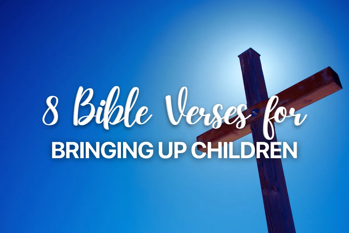 8 Bible Verses for Bringing Up Children