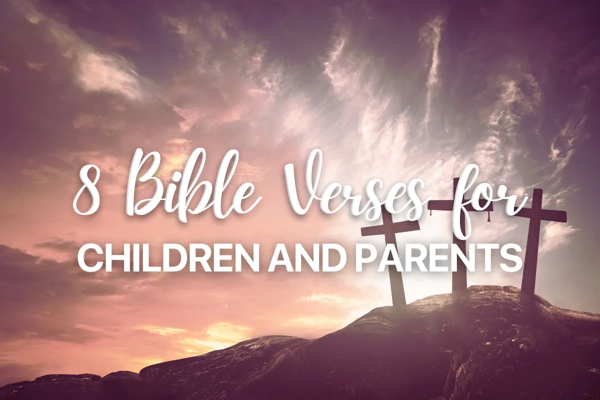 8 Bible Verses for Children and Parents