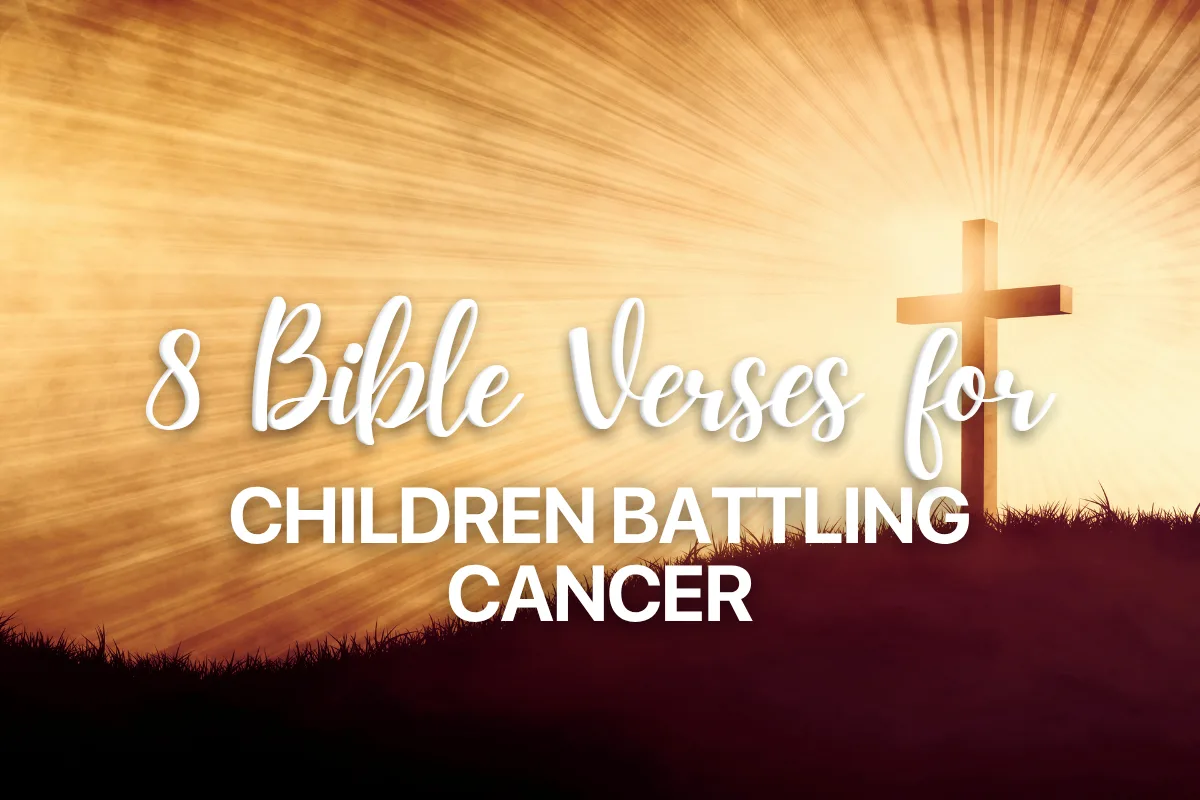 8 Bible Verses for Children Battling Cancer