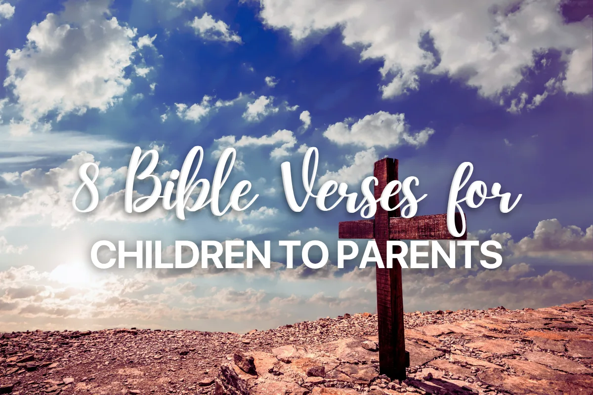 8 Bible Verses for Children to Parents
