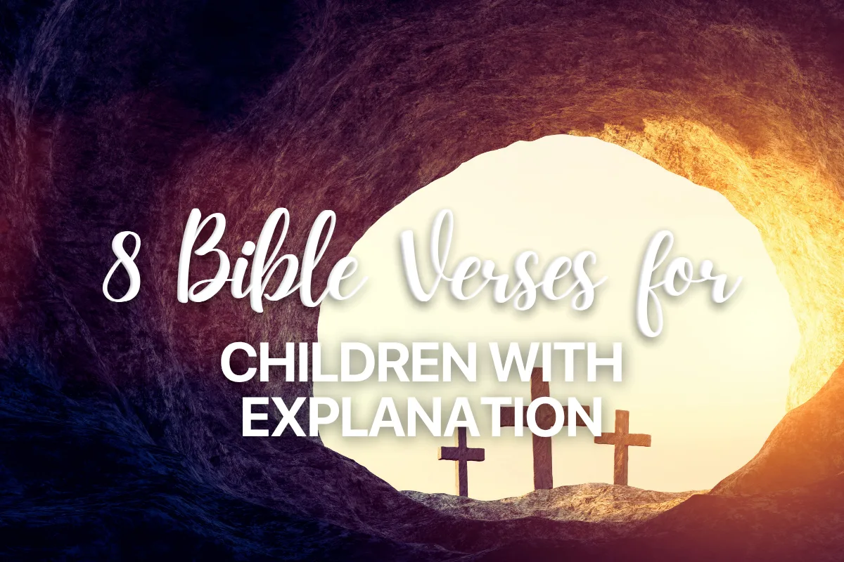 8 Bible Verses for Children with Explanation