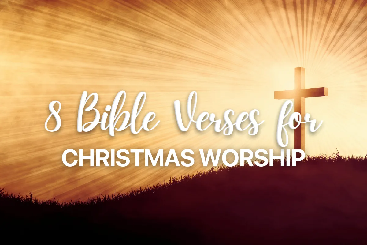 8 Bible Verses for Christmas Worship