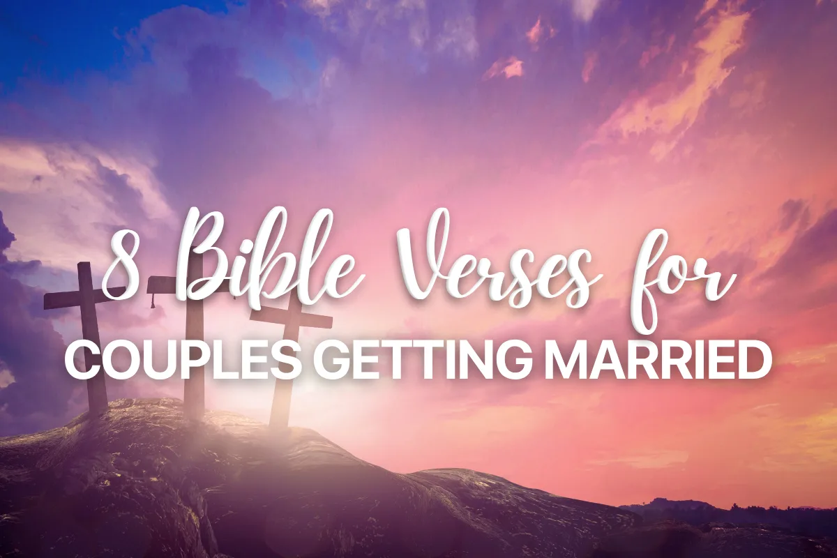 8 Bible Verses for Couples Getting Married