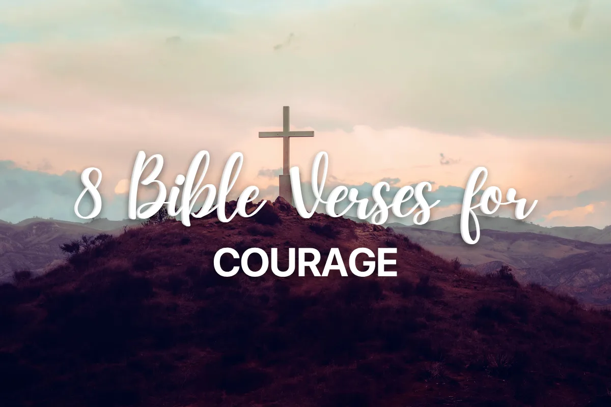 8 Bible Verses for Courage