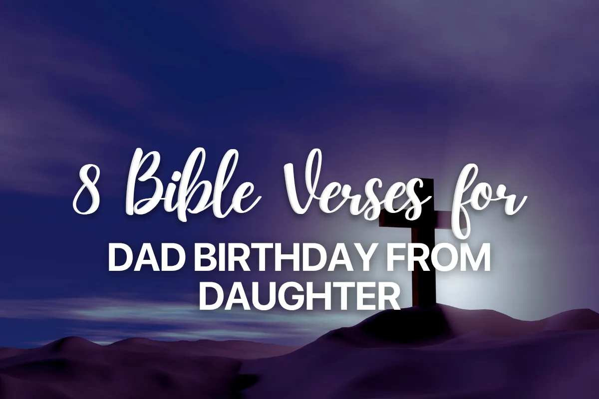 8 Bible Verses for Dad Birthday from Daughter