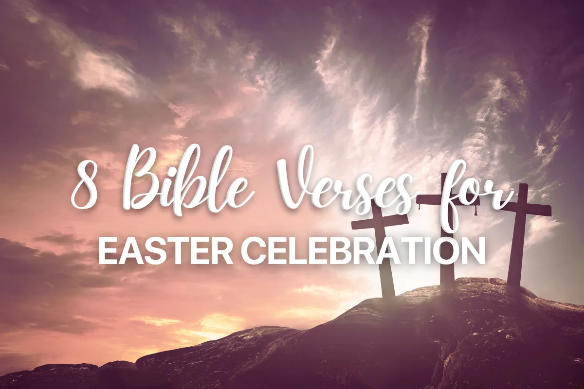 8 Bible Verses for Easter Celebration