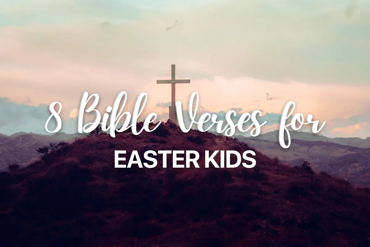8 Bible Verses for Easter Kids