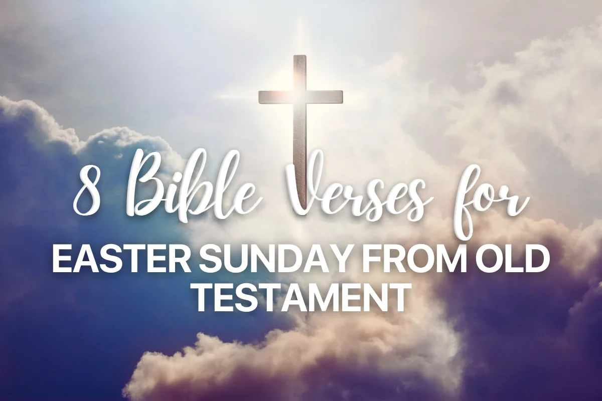 8 Bible Verses for Easter Sunday from Old Testament