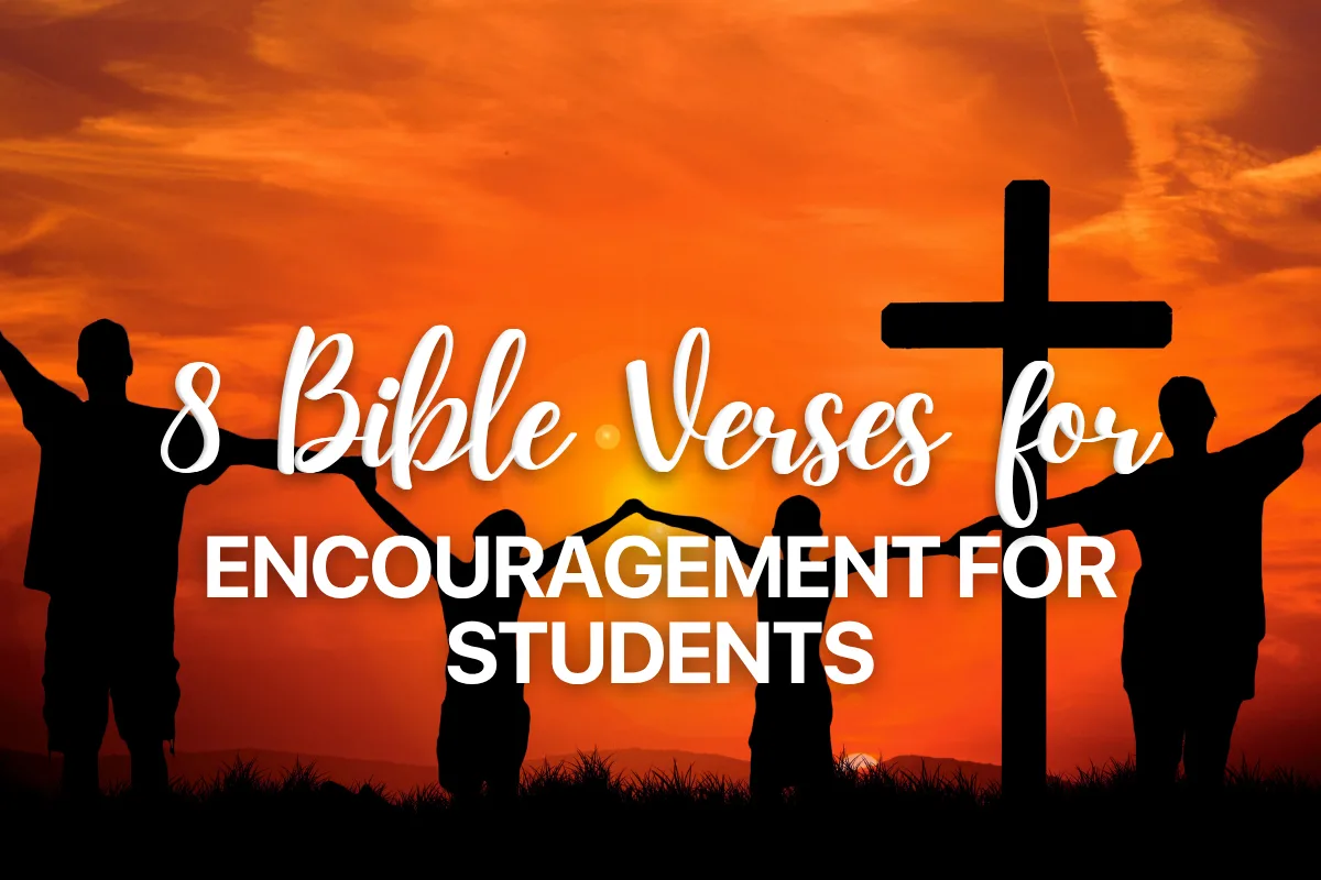 8 Bible Verses for Encouragement for Students