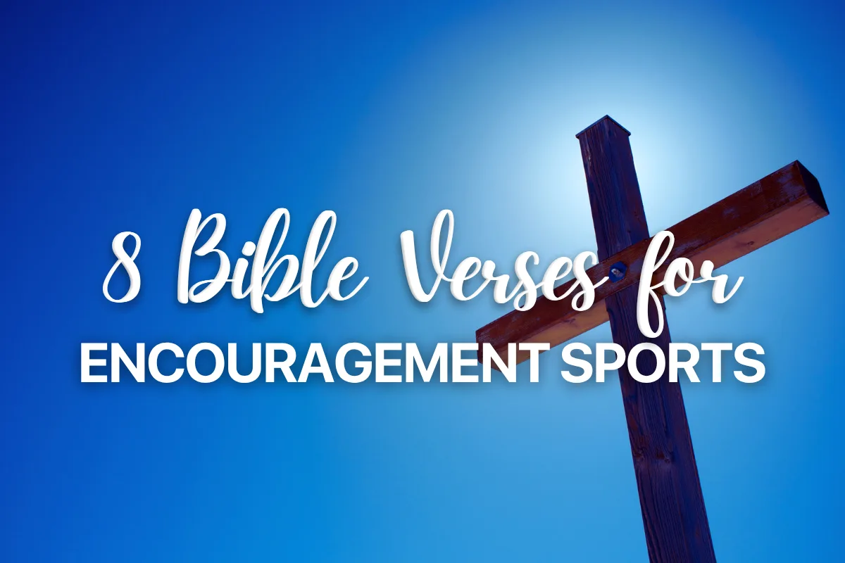8 Bible Verses for Encouragement Sports